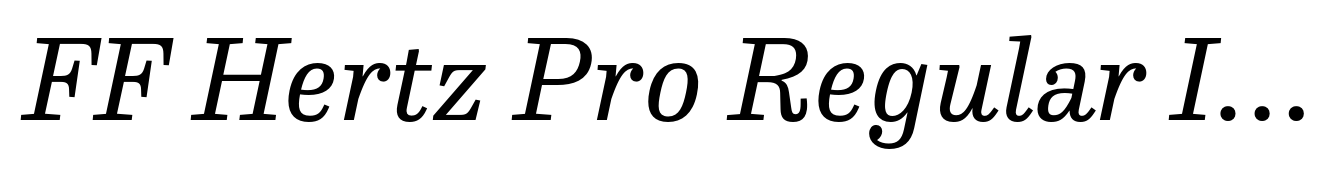 FF Hertz Pro Regular Italic